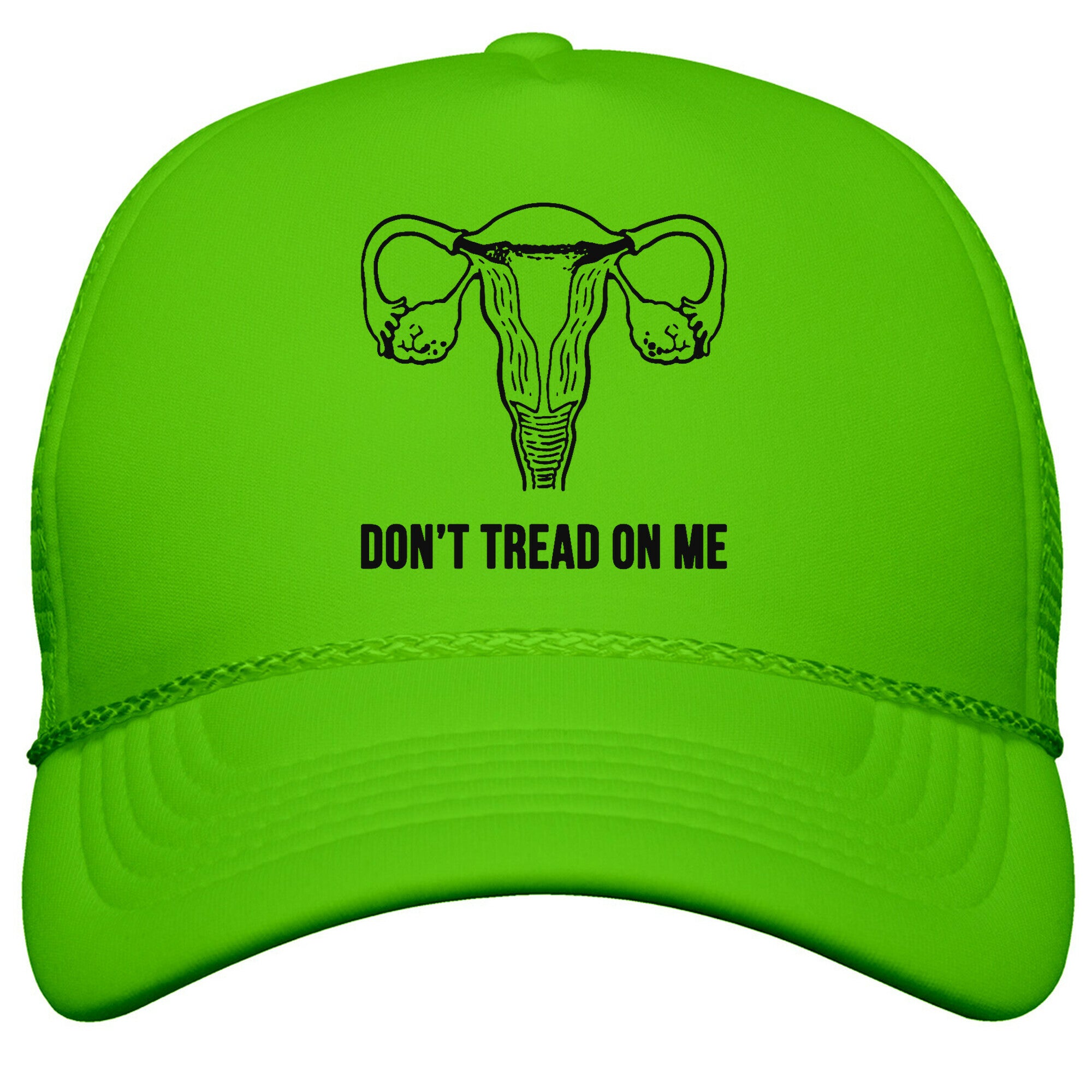 Dont Tread On Me \(Pro-Choice Uterus\) Snapback Trucker Hat